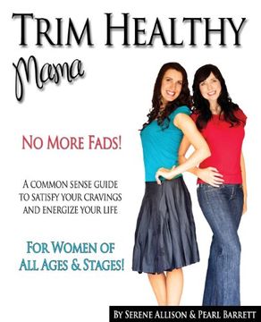 portada Trim Healthy Mama: No More Fads! A Common Sense Guide To Satisfy Your Cravings And Energize Your Life (en Inglés)