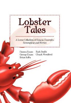 portada lobster tales: a loose collection of essays, excerpts, screenplays and stories (en Inglés)