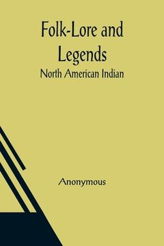 portada Folk-Lore and Legends: North American Indian (in English)