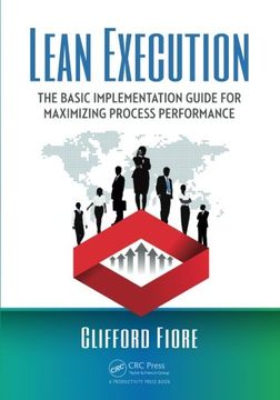 portada Lean Execution: The Basic Implementation Guide for Maximizing Process Performance