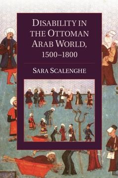 portada Disability in the Ottoman Arab World, 1500–1800 (Cambridge Studies in Islamic Civilization) (in English)