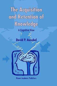 portada the acquisition and retention of knowledge: a cognitive view (en Inglés)