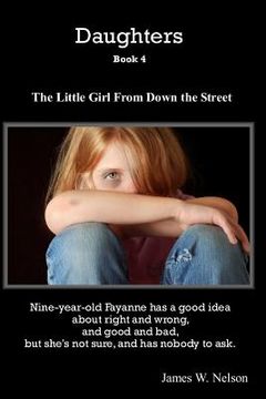 portada Daughters Book 4: The Little Girl from Down the Street (en Inglés)