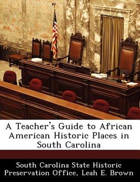 portada a teacher's guide to african american historic places in south carolina (en Inglés)