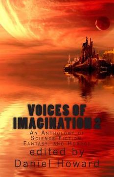 portada Voices of Imagination 2: An Anthology of Science Fiction, Fantasy, and Horror (en Inglés)