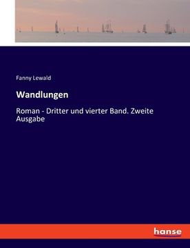 portada Wandlungen: Roman - Dritter und vierter Band. Zweite Ausgabe (en Alemán)