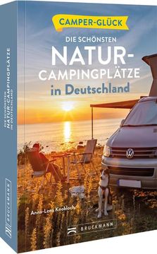 portada Camperglück die Schönsten Natur-Campingplätze in Deutschland (en Alemán)