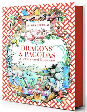 portada Dragons & Pagodas: A Celebration of Chinoiserie (en Inglés)