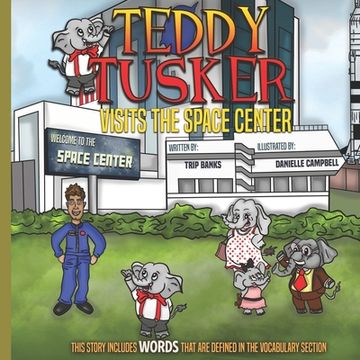 portada Teddy Tusker Visits The Space Center (en Inglés)