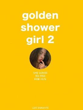 Libro Golden Shower Girl 2: She Loves to Piss for fun De Durante