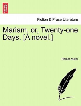 portada mariam, or, twenty-one days. [a novel.] (en Inglés)