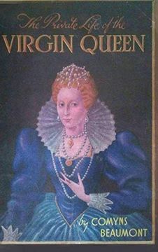 portada The Private Life of the Virgin Queen (en Inglés)