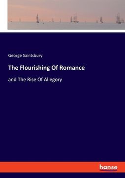 portada The Flourishing Of Romance: and The Rise Of Allegory (in English)