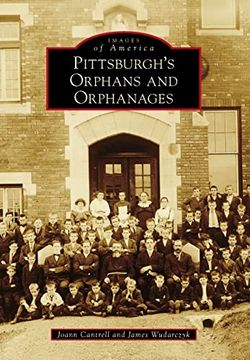 portada Pittsburgh's Orphans and Orphanages (in English)