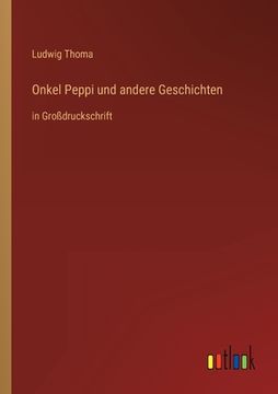 portada Onkel Peppi und andere Geschichten: in Großdruckschrift (in German)