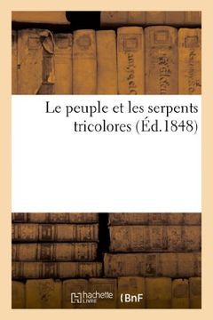 portada Le Peuple Et Les Serpents Tricolores (Sciences sociales)