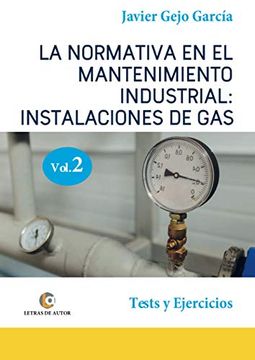 portada La Normativa en el Mantenimiento Industrial: Instalaciones de Gas. Volumen 2