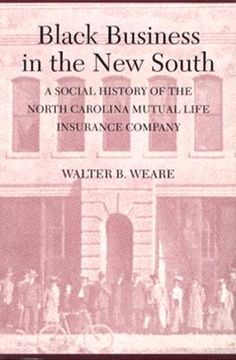 portada black business in the new south: a social history of the nc mutual life insurance company (en Inglés)
