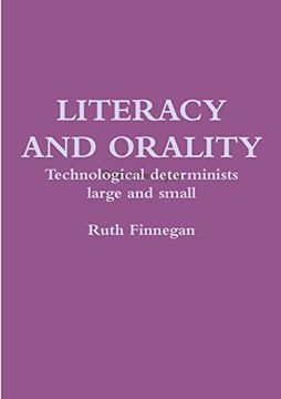portada Literacy and Orality Technological Determinists Large and Small 