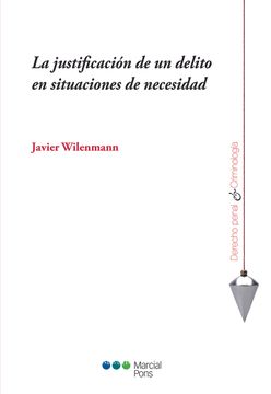 portada La Justificación de un Delito en Situaciones de Necesidad (Derecho Penal y Criminología)