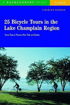 portada 25 bicycle tours in the lake champlain region: scenic rides in vermont, new york, and quebec (in English)