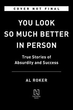 portada You Look so Much Better in Person: True Stories of Absurdity and Success (in English)
