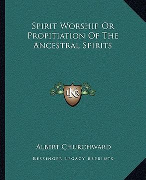 portada spirit worship or propitiation of the ancestral spirits (en Inglés)