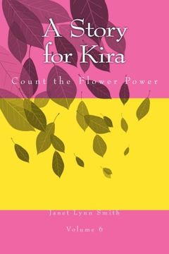 portada A Story for Kira: Count the Flower Power: Volume 6