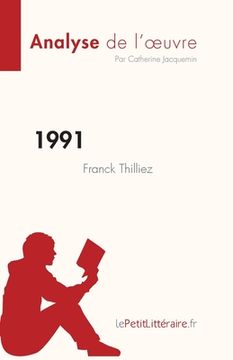 portada 1991 de Franck Thilliez (Analyse de l'oeuvre): Résumé complet et analyse détaillée de l'oeuvre (en Francés)
