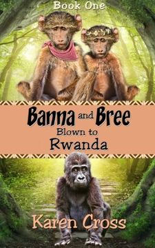 portada Banna and Bree Blown to Rwanda: Volume 1 (en Inglés)