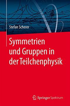 portada Symmetrien und Gruppen in der Teilchenphysik (en Alemán)
