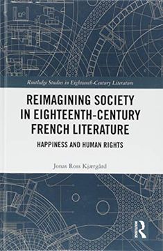 portada Reimagining Society in 18th Century French Literature: Happiness and Human Rights