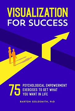 portada Visualization for Success: 75 Psychological Empowerment Exercises to get What you Want in Life (in English)