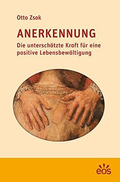 portada Anerkennung: Die Unterschätzte Kraft für Eine Positive Lebensbewältigung (in German)