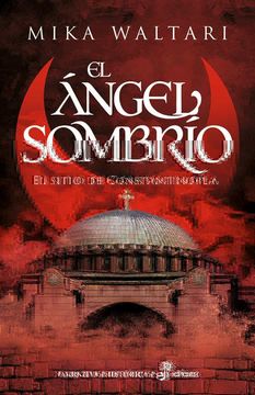 portada El Ángel Sombrío: El Sitio de Constantinopla (Narrativas Históricas) (in Spanish)