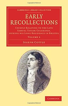 portada Early Recollections: Chiefly Relating to the Late Samuel Taylor Coleridge, During his Long Residence in Bristol (Cambridge Library Collection - Literary Studies) (Volume 2) (in English)