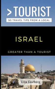 portada Greater Than a Tourist Israel: 50 Travel Tips from a Local (en Inglés)