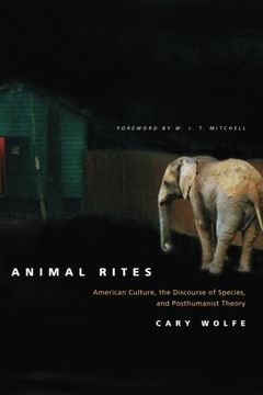 portada Animal Rites: American Culture, the Discourse of Species, and Posthumanist Theory (in English)
