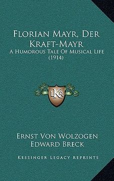 portada florian mayr, der kraft-mayr: a humorous tale of musical life (1914)