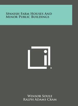 portada Spanish Farm Houses and Minor Public Buildings (in English)