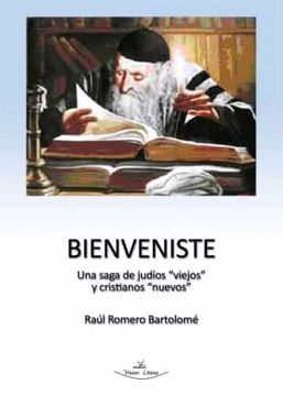 portada Bienveniste: Una Saga de Judíos «Viejos» y Cristianos «Nuevos» (in Spanish)