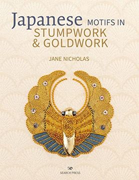 portada Japanese Motifs in Stumpwork & Goldwork: Embroidered Designs Inspired by Japanese Family Crests (in English)
