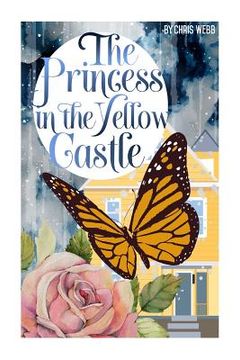 portada The Princess in the Yellow Castle: a collection of poetry (en Inglés)