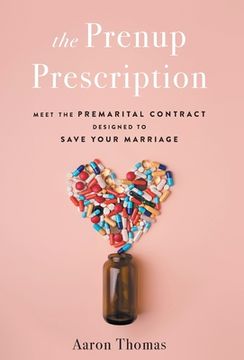 portada The Prenup Prescription: Meet the Premarital Contract Designed to Save Your Marriage (en Inglés)