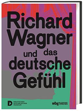 portada Richard Wagner und das Deutsche Gefühl (in German)