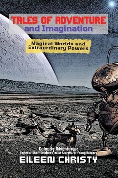 portada Tales of Adventure and Imagination: Magical Worlds and Extraordinary Powers (en Inglés)