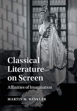 portada Classical Literature on Screen: Affinities of Imagination (en Inglés)