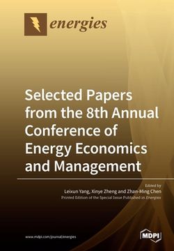 portada Selected Papers from the 8th Annual Conference of Energy Economics and Management