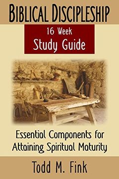 portada Biblical Discipleship Study Guide: Essential Components for Attaining Spiritual Maturity
