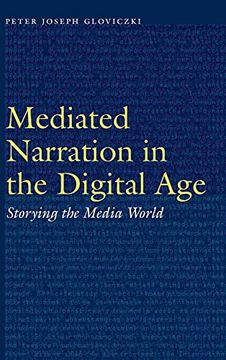 portada Mediated Narration in the Digital Age: Storying the Media World (Frontiers of Narrative) (en Inglés)